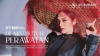 Download lagu DJ AKU BUTUH PERAWATAN - Siti Badriah (Remix) By DJ Suhadi mp3 Download lagu DJ AKU BUTUH PERAWATAN - Siti Badriah (Remix) By DJ Suhadi mp3
