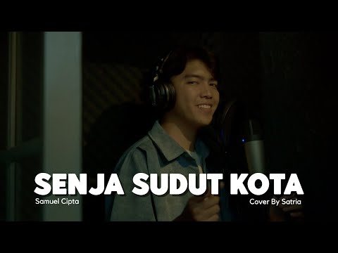 SAMUEL CIPTA - SENJA SUDUT KOTA - COVER BY SATRIA