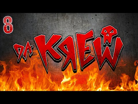 ORK KWEST | DA KREW | Episode 8 | Wrath & Glory