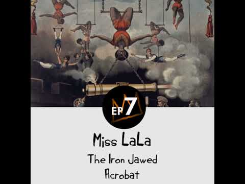 Miss Lala: The Iron-Jawed Acrobat