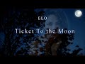 ELO - Ticket To the Moon HD (Lyrics)