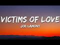 Joe Lamont - Victims of Love (Lyrics)
