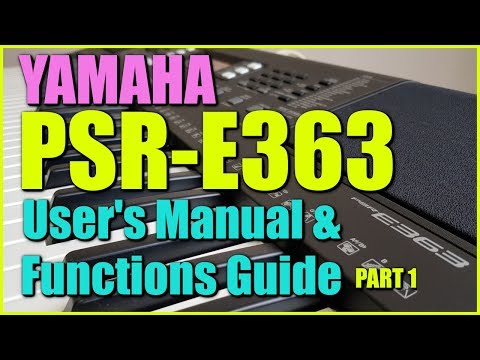 Yamaha PSR-E363 / PSR-EW300 - Video User's Manual & Functions (Part 1)