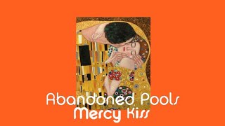Abandoned Pools - Mercy Kiss - Sub Español