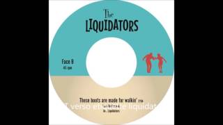 The Liquidators - These Boots are made for walkin&#39; ! ( ska version)