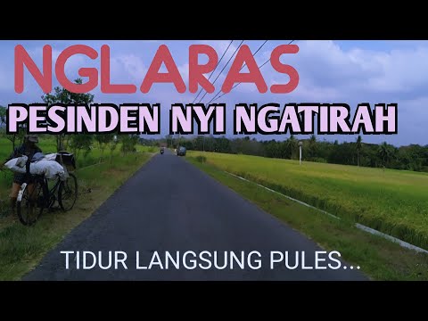 SEJENAK NGLARAS PESINDEN NYI NGATIRAH - LANGSUNG TIDUR PULES - UYON UYON KLASIK SEPANJANG ZAMAN
