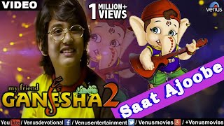 Saat Ajoobe Full Video Song | My Friend Ganesha - 2 | Kids