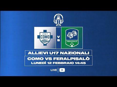 ALLIEVI NAZIONALI U17 | COMO - FERALPISALÒ | LIVE - 3 di recupero
