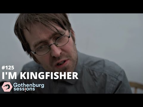 I'm Kingfisher - Children's Atom Bomb // Gothenburg Sessions #125