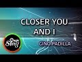 [MAGICSING Karaoke] GINO PADILLA_CLOSER YOU AND I karaoke | Tagalog