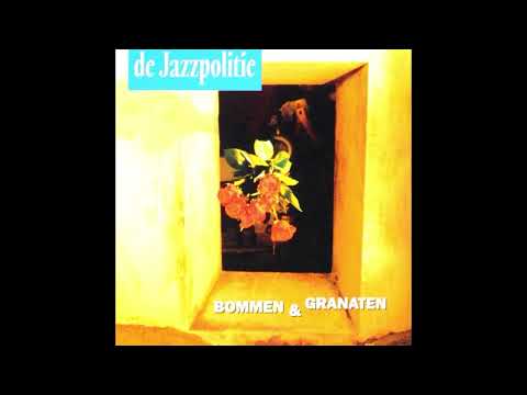 De Jazzpolitie - Bommen & granaten