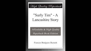 "Surly Tim" - A Lancashire Story