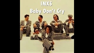 INXS - Baby Don&#39;t Cry (Subtitulado Español - Lyrics Ingles)