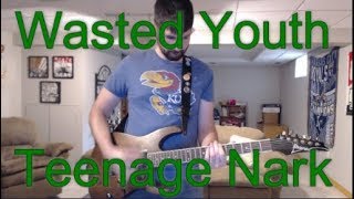 Wasted Youth - Teenage Nark (Guitar Tab + Cover)