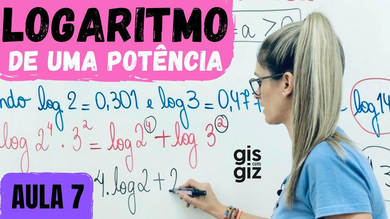 LOGARITMO DE UMA POTÊNCIA \Prof. Gis/