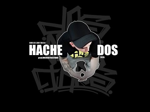 Doscerotres - Hache Dos [prod.UNCUARTOESTUDIO]2020.