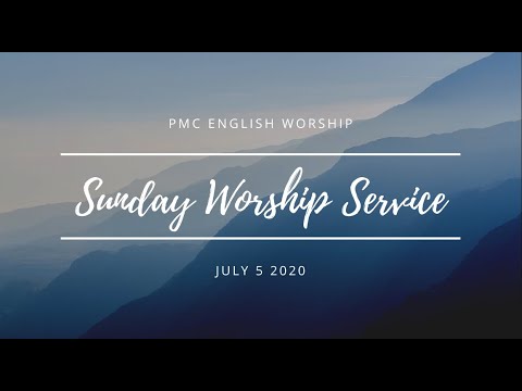 7 5 20 PMC English Worship
