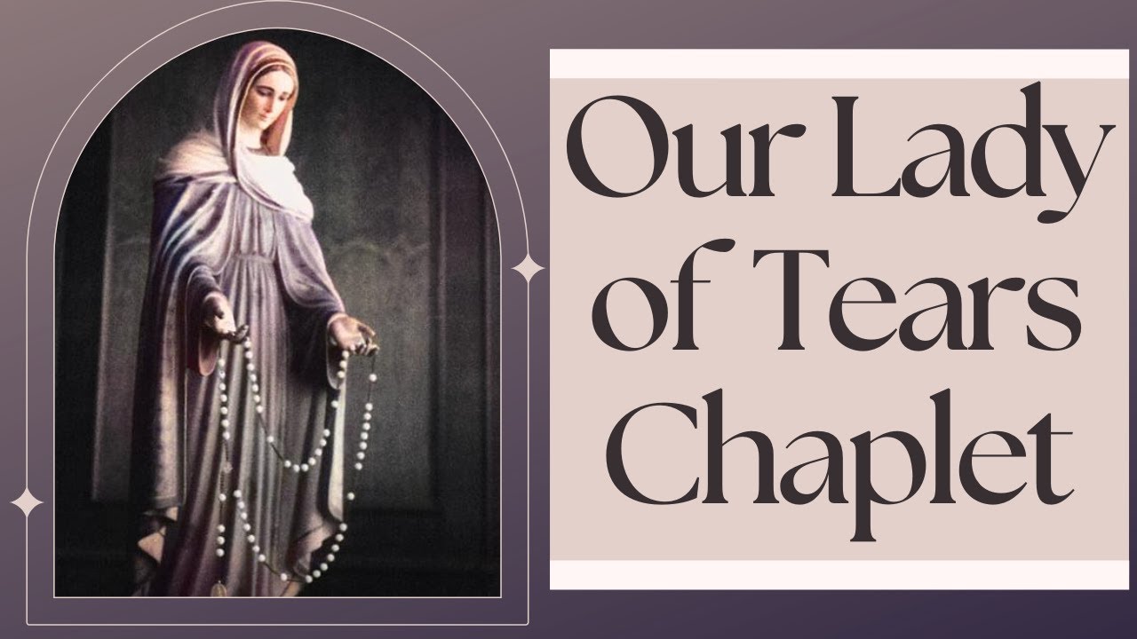 Our Lady of Tears Chaplet