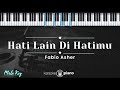 Hati Lain Di Hatimu – Fabio Asher (KARAOKE PIANO - MALE KEY)