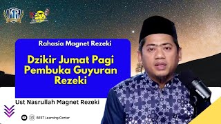 Download lagu Dzikir Jumat Pagi Pembuka Guyuran Rezeki - Ust Nasrullah Magnet Rezeki mp3
