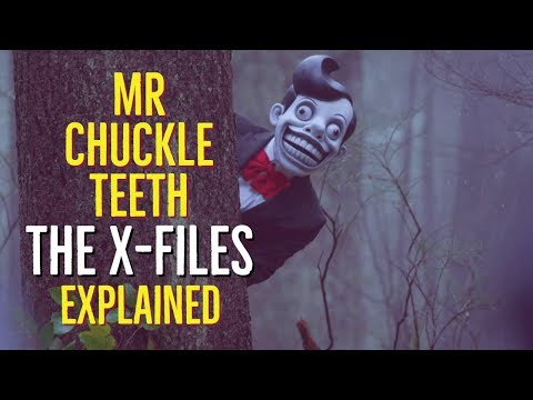 Mr CHUCKLE TEETH (The X-Files) EXPLAINED