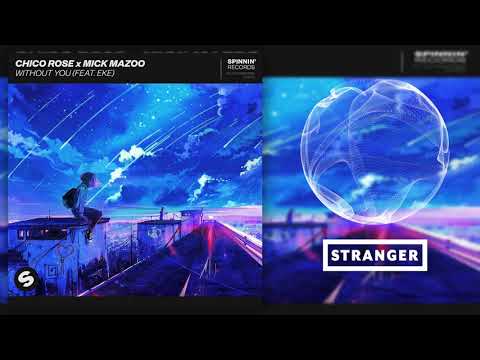 Chico Rose & Mick Mazoo feat. EKE - Without You (Extended Mix)