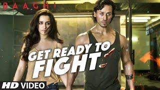 Get Ready To Fight Video Song  BAAGHI  Tiger Shrof