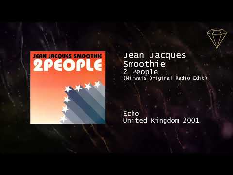 Jean Jacques Smoothie - 2 People (Mirwais Original Radio Edit)