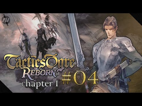 #04 The Arkhaiopolis of Rhime | Tactics Ogre Reborn Let's Play | Chapter 1