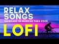 😌Musicas para ouvir😌 II RELAX SONG #music