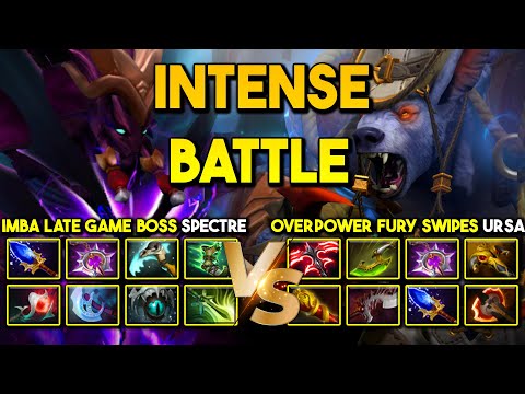 INTENSE HARD CARRY BATTLE | IMBA LATE GAME BOSS SPECTRE VS. OVERPOWER FURY SWIPES URSA | 7.25 DOTA 2