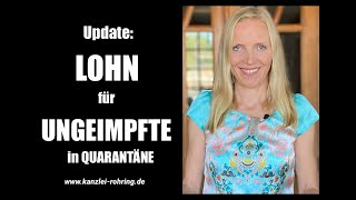 Update :  LOHN für UNGEIMPFTE in QUARANTÄNE