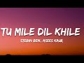 Tum Mile Dil Khile (Lyrics) - Stebin Ben, Asees kaur | 7clouds Hindi