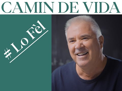 Camin de vida # Lo Fèl