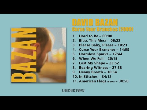 David Bazan - Curse Your Branches [Full Album] HQ