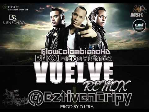 Vuelve (Official Remix) Dj Buxxi Ft. Zion   Lennox (Prod. By Dj Tra)