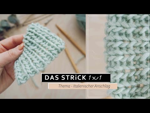 Italienischer Maschenanschlag im Rippmuster | einfache Strickanleitung #7 das Strick 1x1