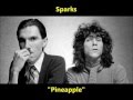 Sparks "Pineapple" Ron Mael and Russell Mael