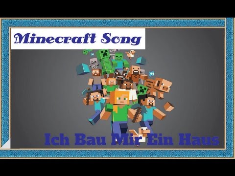 Minecraft song Ich Bau Mir ein Haus