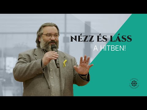 Nagy Zsolt // Nézz és láss a hitben!