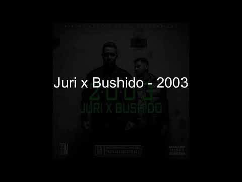 Juri x Bushido - 2003 (Offiziell Lyrics)