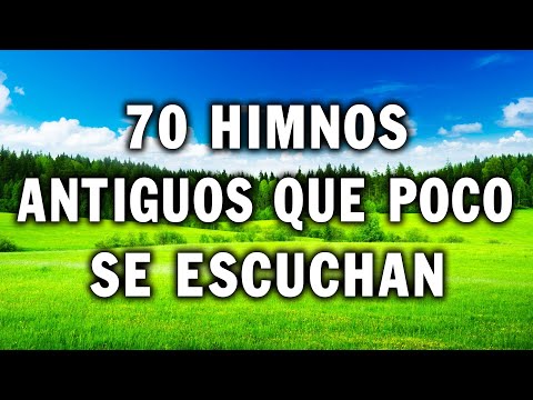 🕊️ 70 HIMNOS ANTIGUOS QUE POCO SE ESCUCHAN - INTENTA ESCUCHAR ESTA CANCIÓN SIN LLORAR