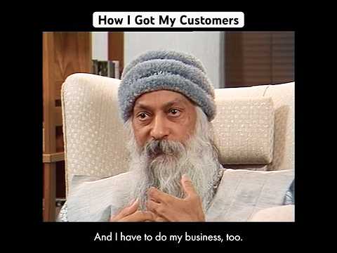 OSHO: How I Got My Customers