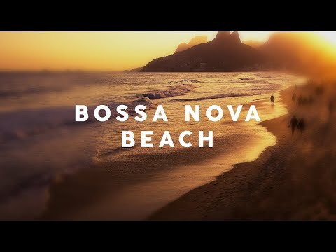 Bossa Nova Beach 2023 - Background Music & Video