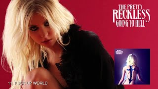 The Pretty Reckless - Fuck Up World