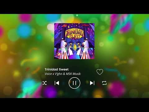 VOICE x V'GHN - TRINIDAD SWEET