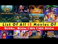 List Of All Movies Of Rudra Boom Chik Chik Boom 2022