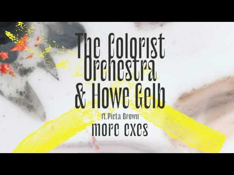 The Colorist Orchestra & Howe Gelb ft Pieta Brown - More Exes