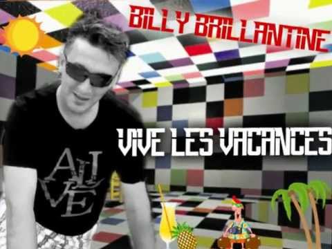 Billy Brillantine ''Vive les vacances'' 2012 Official Video