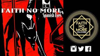 Faith No More - Spanish Eyes